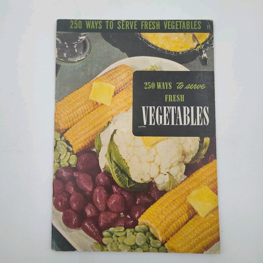 1953 RECIPES COOKBOOK Book 250‎ Ways to Serve Fresh Vegetables SEE B38.1GA000